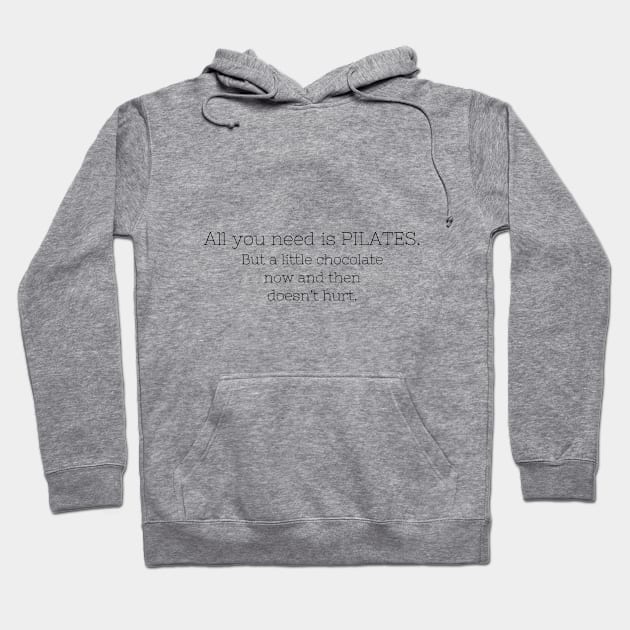 All you need is Pilates. Hoodie by create